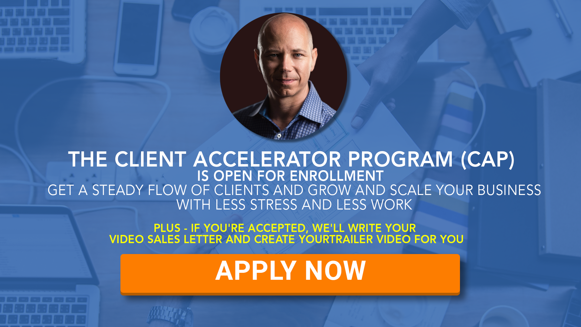 Apply Now for the Client Accelerator Program with Dan Kuschell
