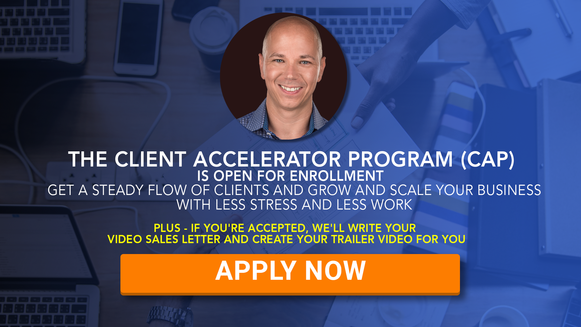 Apply Now for the Client Accelerator Program with Dan Kuschell