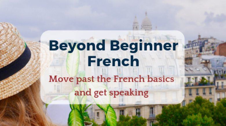 Click to French program Beyond Beginner French 